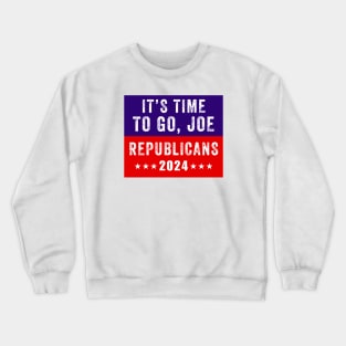 It's Time To Go Joe Biden Crewneck Sweatshirt